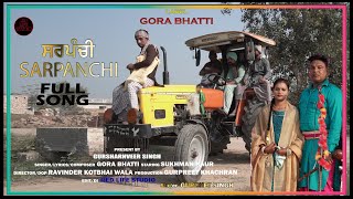 Sarpanchi Full Video Gora Bhatti  Sukhmanpreet  New Punjabi Songs 2024  Sarpanchi Song [upl. by Donnie]