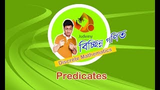 Discrete Mathematics  Predicates  Judemy Bangla [upl. by Moreta836]