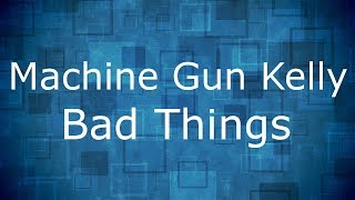 1 HOUR 🕐  Machine Gun Kelly amp Camila Cabello  Bad Things Lyrics [upl. by Ecertal]