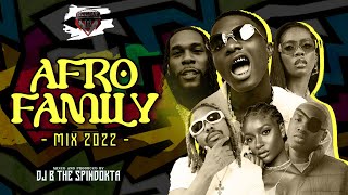 Dj B TheSpinDokta Afro Family Mix 2022Ayran Rush Burna plentylast rugeromahl ayFireboy Asake [upl. by Spence]