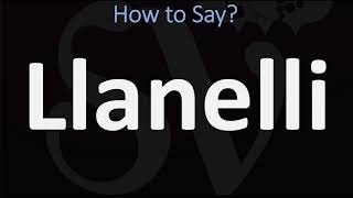 How to Pronounce Llanelli CORRECTLY  Welsh Town Pronunciation [upl. by Haldis235]