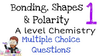 Bonding Shapes amp Polarity  Multiple Choice Question Walkthrough 1  A level Chemistry [upl. by Arnold]