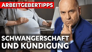 Schwangerschaft und Kündigung Arbeitgebertipps [upl. by Lancey970]