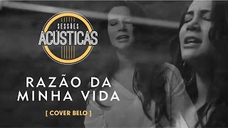 Karen K  Razão da Minha Vida Cover Belo [upl. by Linnet]