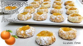 DESSERT MANDORLE E ARANCIA🍊 pasticcini facili e morbidissimi Gluten free🍊ALMOND AND ORANGE DESSERT [upl. by Mazurek]