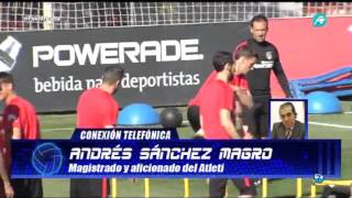 Andrés Sánchez Magro quotVamos a ganar en Milán porque hay una corriente de simpatía con el Atléticoquot [upl. by Tunnell]