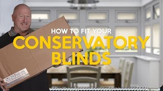 How to fit conservatory blinds [upl. by Barn]