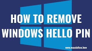 How to Remove Windows Hello PIN [upl. by Sankey624]