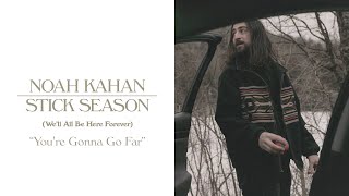 Noah Kahan  You’re Gonna Go Far Official Lyric Video [upl. by Eivlys]