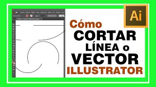 Aprende a CORTAR UNA LÍNEA en ILLUSTRATOR Cómo cortar una línea o borde de un vector [upl. by Neuberger291]