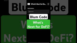 Whats Next for DeFi  Blum Verify Code  Blum today Video Code  Blum Code blumverifycode blum [upl. by Lamoree327]