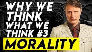 Why We Think What We Think Ep 3  Morality binds and blinds  How Morality affects our judgements [upl. by Airamak75]