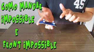 COMO MANDAR IMPOSSIBLE E FRONT FINGER IMPOSSIBLE  DICA TUTORIAL FINGERBOARD [upl. by Adnohsor754]