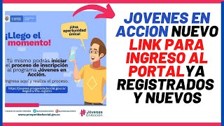 ✅INFORMACION JOVENES EN ACCION NUEVO LINK PARA INGRESAR AL PORTAL Y NUEVO LINK DE INSCRIPCIONES [upl. by Jonathan]