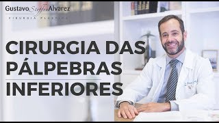 Cirurgia das pálpebras inferiores [upl. by Eiramave]