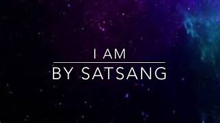 SATSANG  I am Lyric Video [upl. by Cortney]