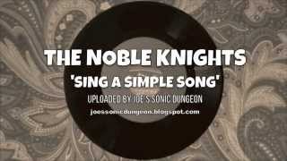 The Noble Knights  Sing A Simple Song [upl. by Esalb]