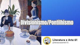 DivisionismoPontilhismoLiteratura e Arte61 [upl. by Sheelagh]