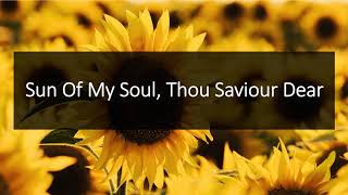 Sun Of My Soul Thou Saviour Dear [upl. by Yuht]