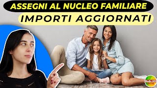 Assegni al Nucleo Familiare ANF👪 Importi aggiornati [upl. by Htaeh]