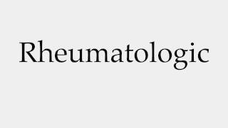 How to Pronounce Rheumatologic [upl. by Ruvolo]