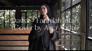 Dawai  Fadhilah Intan  Cover by Aina Abdul [upl. by Suiremed557]