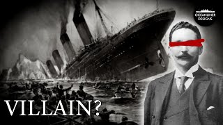 Titanic Scandal How J Bruce Ismays Reputation Was Ruined [upl. by Yenttihw483]