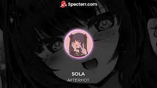 Sola  Afterhot Slowed  Reverb SofiyMusic [upl. by Odlanir]