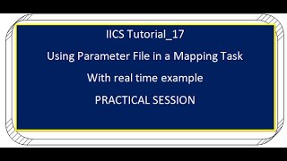 IICS Tutorial17 Using Parameter File in a Mapping Task [upl. by Ellenid]