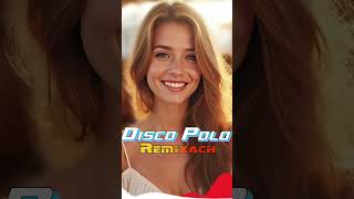 Disco Polo Remixach 2024 ☀ Składanka Disco Polo Wrzesień 2024 discopolohity discopolo remix [upl. by Irehs]