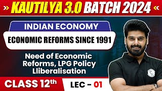 Economic Reforms Since 1991  Indian Economy Class 12th  Commerce Wallah by PW [upl. by Adym]