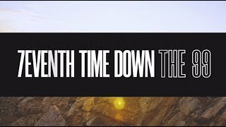 7eventh Time Down  The 99 Official Lyric Video [upl. by Ruthie]