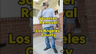 Squatter Removal Job in Los Angeles County [upl. by Judas]