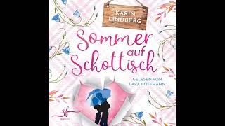 Karin Lindberg  Sommer auf Schottisch  Hörbuch Komplett [upl. by Tamer]