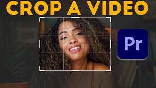 How to Crop Video in Adobe Premiere Pro 2022 Tutorial [upl. by Nilak]