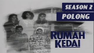 Rumah Kedai Season 2  Polong [upl. by Nythsa]