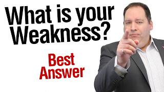 WHAT IS YOUR WEAKNESS  Best Answer from former CEO [upl. by Dnomzed]