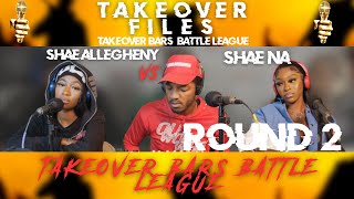 Shae Allegheny vs Shae Na Round 2 Takeover Bars Battle League [upl. by Anol]