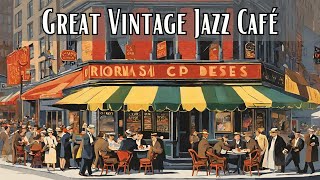 Great Vintage Jazz Café Vintage Jazz Jazz Classics [upl. by Tega722]