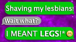 Shaving Your Lesbians  AUTOCORRECT FAILS [upl. by Deck127]