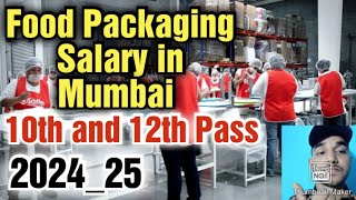 Food Packaging Job in Mumbai10th Pass SalaryRequirements202425 [upl. by Eda]