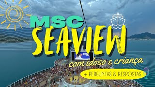 DE VOLTA AO CRUZEIRO MSC SEAVIEW  agora com idoso e crianças [upl. by Imuy]