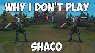 Why I Dont Play Shaco [upl. by Petunia]