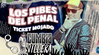 Los Pibes del Penal  Ticket mojado  ENERO 2018 [upl. by Suoivatnod]