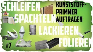 SchleifenSpachteln und Lackieren Teil 7 Kunststoffprimmer auftragen GFK RENNVERKLEIDUNG AUFBEREITEN [upl. by Carmelle]