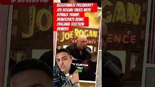 ILLegitimate President Rogan with Trump Democrats original Election deniers trump2024 joerogan [upl. by Yram]