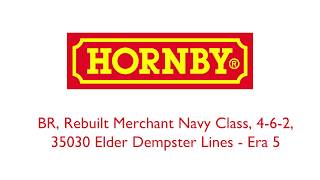 Hornby  Rebuilt Merchant Navy Class Elder Dempster Lines R3617 [upl. by Lrig]