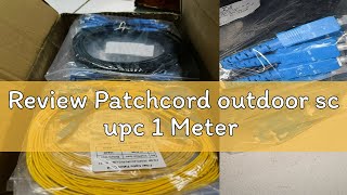 Review Patchcord outdoor sc upc 1 Meter [upl. by Proudman]