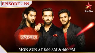 Ishqbaaz  Season 1  Episode 199  Tej ki zabardasti hui Omkara par naakaam [upl. by Hunfredo]