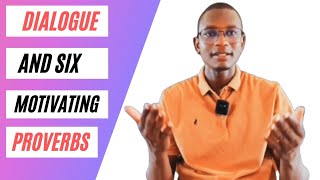 Dialogue et six Proverbes de Motivation [upl. by Ennahteb]